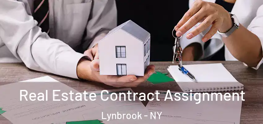 Real Estate Contract Assignment Lynbrook - NY