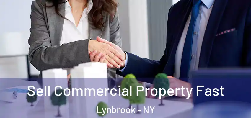  Sell Commercial Property Fast Lynbrook - NY
