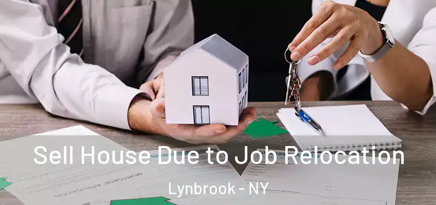  Sell House Due to Job Relocation Lynbrook - NY