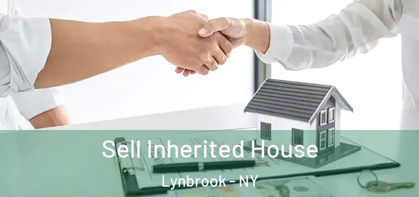  Sell Inherited House Lynbrook - NY
