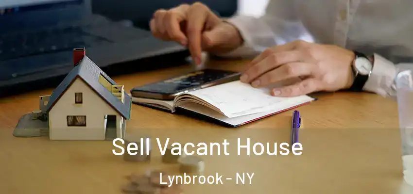  Sell Vacant House Lynbrook - NY